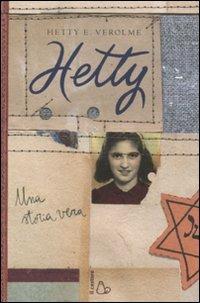 Hetty. Una storia vera - Hetty E. Verolme - copertina