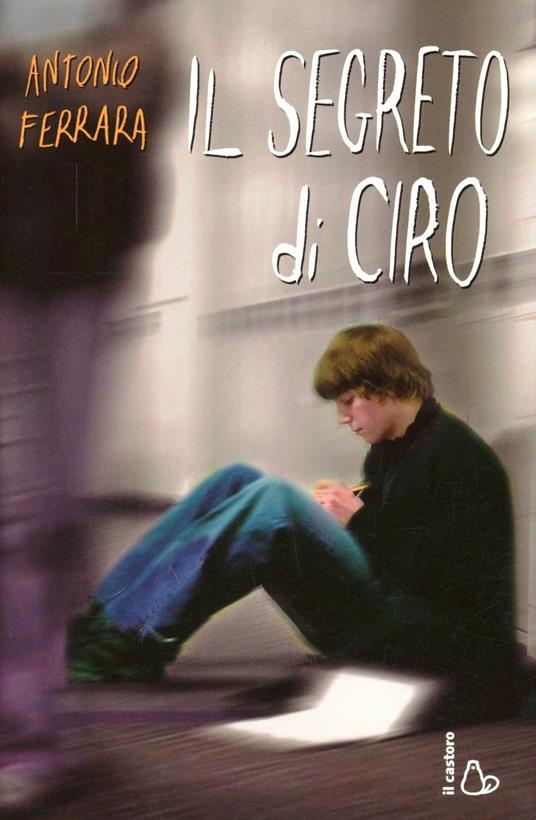 Il segreto di Ciro - Antonio Ferrara - copertina