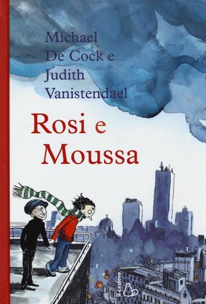 Rosie e Moussa - Michael De Cock,Judith Vanistendael - copertina