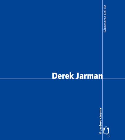 Derek Jarman - Gianmarco Del Re - ebook