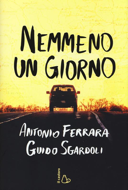 Nemmeno un giorno - Antonio Ferrara,Guido Sgardoli - copertina
