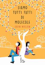 Siamo tutti fatti di molecole