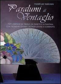 Modelli per realizzare paralumi a ventaglio - Maria Di Spirito - copertina