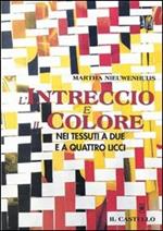 L' intreccio e il colore nei tessuti a due e quattro licci