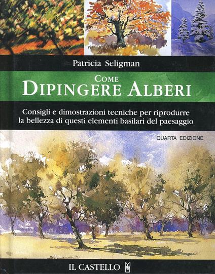 Come dipingere alberi - Patricia Seligman - copertina