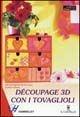 Libro Découpage 3D con i tovaglioli Ute Iparraguirre de Las Casas , Gudrun Schmitt
