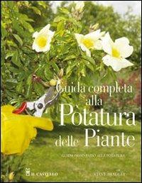 Guida completa alla potatura delle piante. Ediz. illustrata - Steve Bradley - copertina