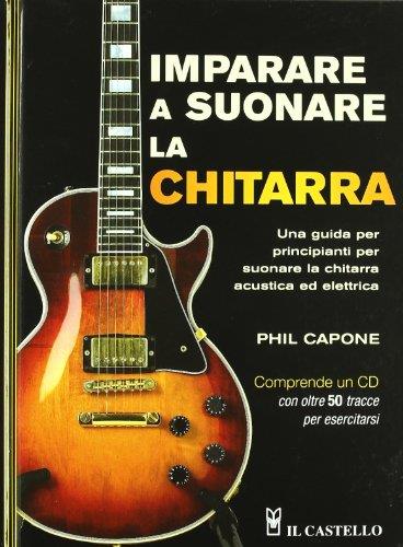 Imparare a suonare la chitarra. Con CD Audio