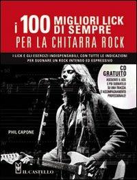 I cento migliori lick per la chitarra rock. Con CD Audio - Phil Capone - copertina