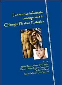 Il consenso informato consapevole in chirurgia plastica estetica - copertina