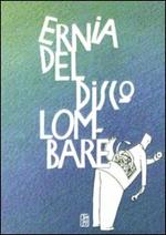 Ernia del disco lombare. Consigli per prevenire e curare il mal di schiena. Aspetti medico-legali, lavorativi, previdenziali e assicurativi