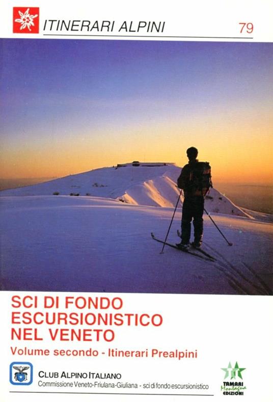 Sci di fondo escursionistico nel Veneto. Vol. 2: Itinerari prealpini - copertina