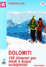 Dolomiti. 150 itinerari per medi e buoni scialpinisti