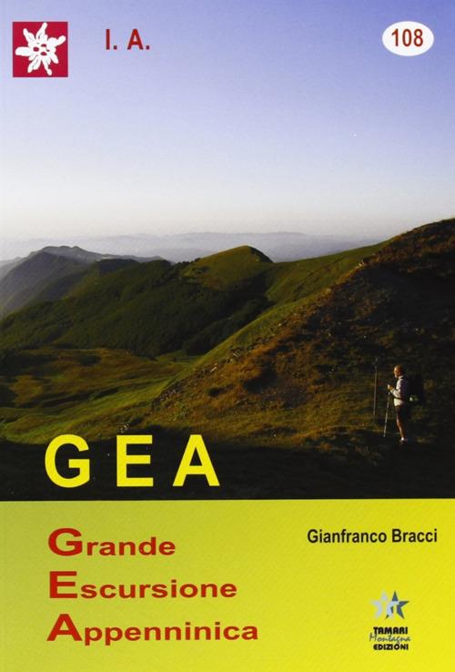 Grande escursione appenninica. Guida. Con Atlante cartografico - Gianfranco Bracci - copertina