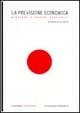 Libro La previsione economica. Problemi e metodi statistici Andrea Guizzardi