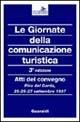 Libro Le giornate della comunicazione turistica. Atti del Convegno (Riva del Garda, 25-27 settembre 1997)