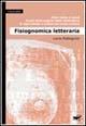 Libro Fisiognomica letteraria. Dalla testa ai piedi, le più belle pagine della letteratura di ogni tempo e paese sul corpo umano Loris Pellegrini