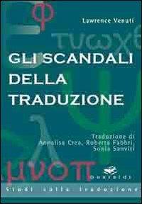 Gli scandali della traduzione - Lawrence Venuti - copertina