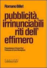 Pubblicità, irrinunciabili riti dell'effimero