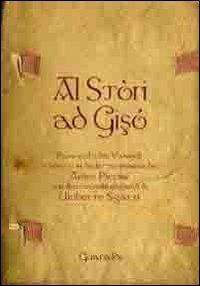 Stòri ad Gisó. Passi scelti dai vangeli tradotti in dialetto riminese (Al) - copertina