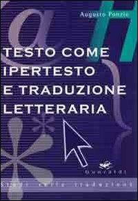 Testo come ipertesto e traduzione letteraria - Augusto Ponzio - copertina