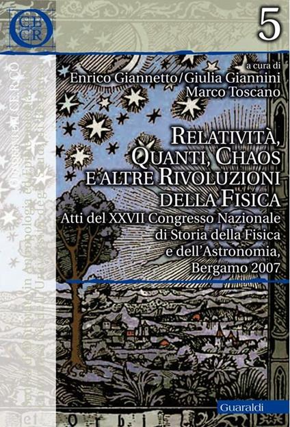 Relatività, quanti, chaos e altre rivoluzioni della fisica. Atti del XXVII Congresso nazionale di storia della fisica e dell'astronomia (Roma, 15-17 giugno 2006) - Enrico Giannetto,Giulia Giannini,Marco Toscano - ebook