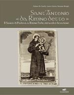 Sant'Antonio «da Rimino detto». Il santo di Padova a Rimini. Fede, miracoli e devozione