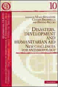 Disasters, development and humanitarian aid. New challenges for anthropology - copertina