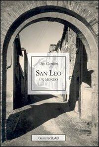 San Leo. Un mondo - Ugo Gorrieri - copertina