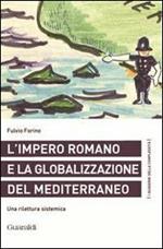 L' impero romano e la globalizzazione del Mediterraneo. Una rilettura sistemica