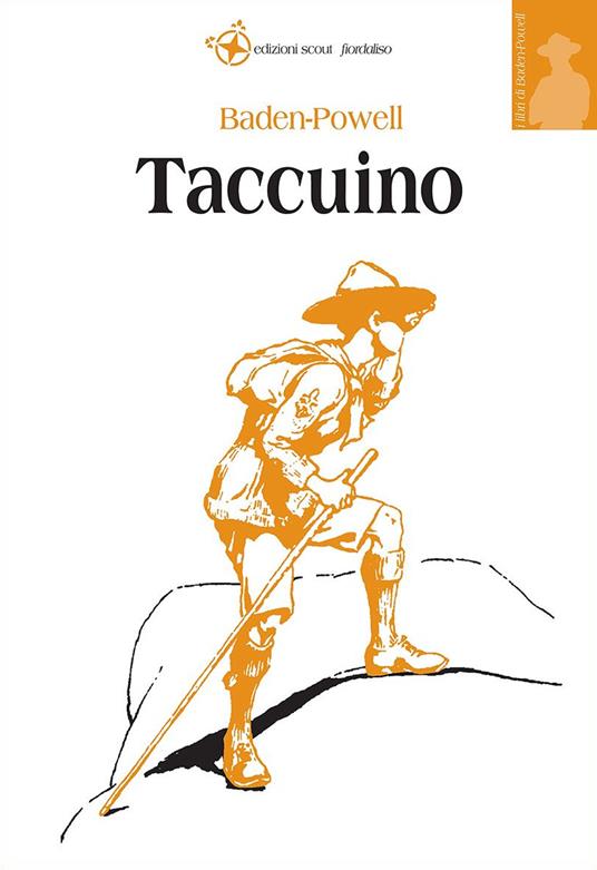 Taccuino. Scritti sullo scoutismo 1907-1940 - Robert Baden-Powell - copertina