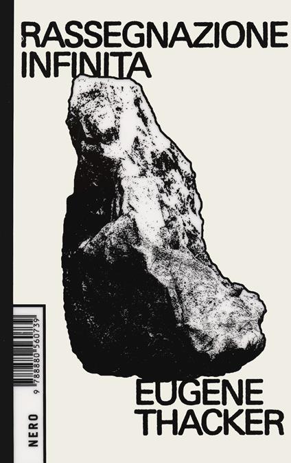 Rassegnazione infinita - Eugene Thacker - copertina
