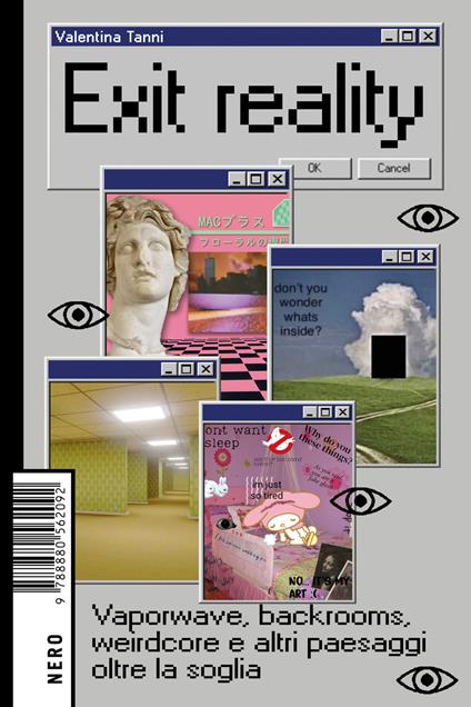 Exit reality. Vaporwave, backrooms, weirdcore e altri paesaggi oltre la soglia - Valentina Tanni - copertina