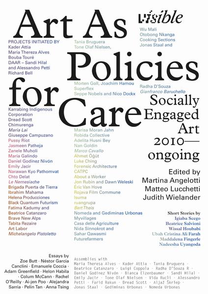 Visible: Art as Policies for Care. Socially Engaged Art (2010–Ongoing). Ediz. a colori - copertina