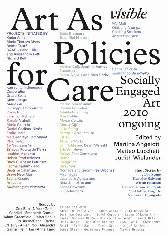 Visible: Art as Policies for Care. Socially Engaged Art (2010–Ongoing). Ediz. a colori - copertina