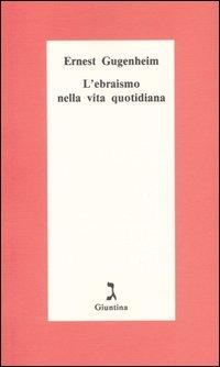 L' ebraismo nella vita quotidiana - Ernest Gugenheim - copertina