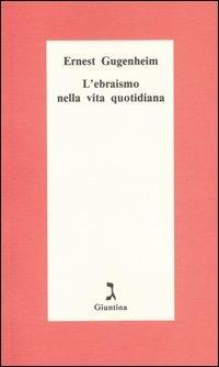 L' ebraismo nella vita quotidiana - Ernest Gugenheim - copertina