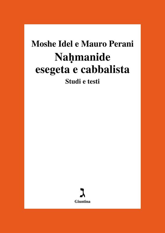 Nahmanide esegeta e cabbalista. Studi e testi - Moshe Idel,Mauro Perani - copertina