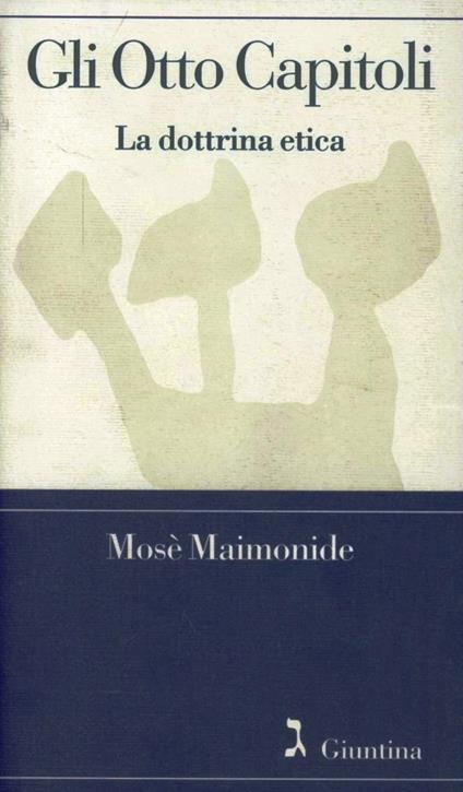 Gli otto capitoli. La dottrina etica - Mosè Maimonide - copertina