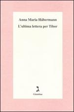 L' ultima lettera per Tibor