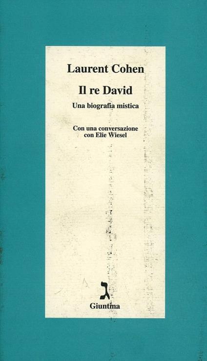 Il re David. Una biografia mistica - Laurent Cohen - copertina