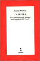 La bufera. Una famiglia di ebrei milanesi con i partigiani dell'Ossola - Guido Weiller - copertina