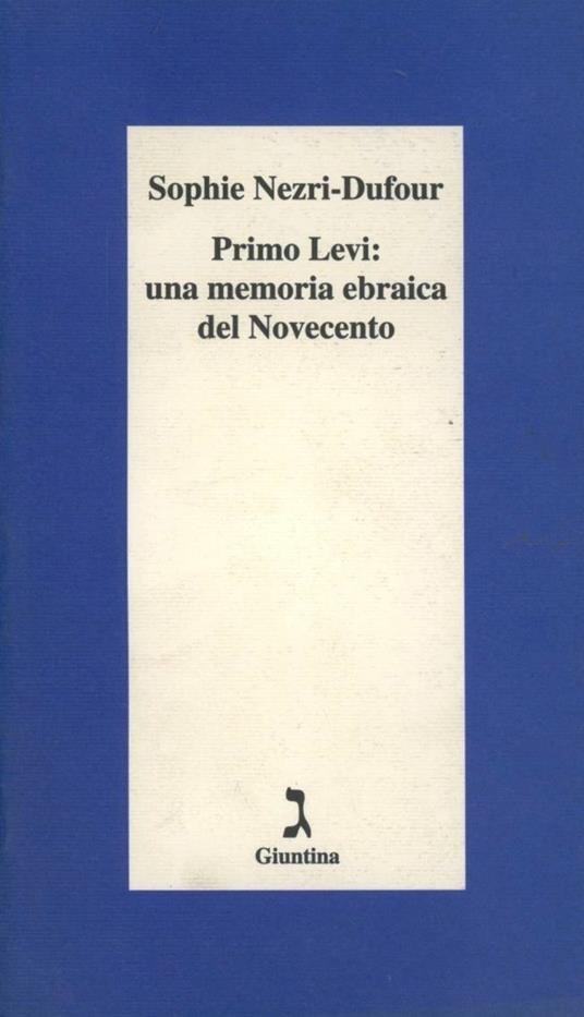 Primo Levi: una memoria ebraica del Novecento - Sophie Nezri Dufour - copertina