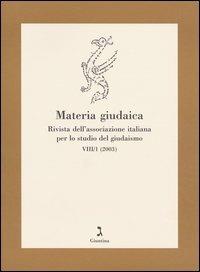 Materia giudaica. Rivista dell'Associazione italiana per lo studio del giudaismo. Atti del XVI Convegno internazionale dell'AISG (Gabicce Mare, 1-3 ottobre 2002). Vol. 1 - copertina