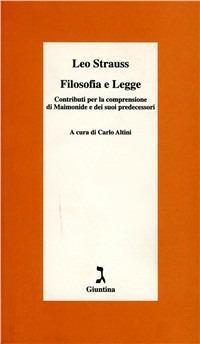 Filosofia e legge. Contributi per la comprensione di Maimonide e dei suoi predecessori - Leo Strauss - copertina