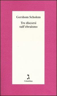 Tre discorsi sull'ebraismo - Gershom Scholem - copertina