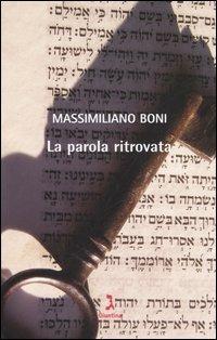 La parola ritrovata - Massimiliano Boni - copertina