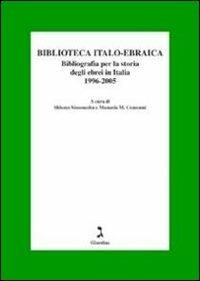 Biblioteca italo-ebraica. Bibliografia per la storia degli ebrei in Italia. 1996-2005 - copertina