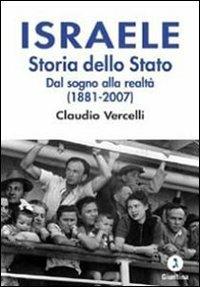 Israele. Storia dello Stato. Dal sogno alla realtà (1881-2007) - Claudio Vercelli - copertina