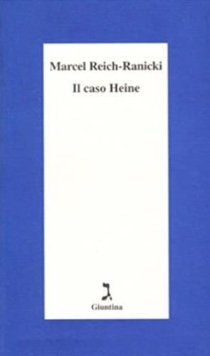 Il caso Heine - Marcel Reich­Ranicki - copertina
